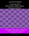 Activity Book For Adults: Word Search, Sudoku, Mazes, Mandalas and More By Lpb Publishing Cover Image