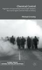 Chemical Control: Regulation of Incapacitating Chemical Agent Weapons, Riot Control Agents and Their Means of Delivery (Global Issues) By Michael Crowley Cover Image