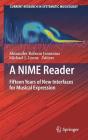 A Nime Reader: Fifteen Years of New Interfaces for Musical Expression (Current Research in Systematic Musicology #3) By Alexander Refsum Jensenius (Editor), Michael J. Lyons (Editor) Cover Image