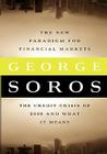 The New Paradigm for Financial Markets Large Print Edition: The Credit Crash of 2008 and What it Means By George Soros Cover Image