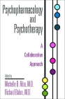 Psychopharmacology and Psychotherapy: A Collaborative Approach Cover Image