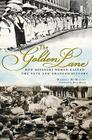 The Golden Lane: How Missouri Women Gained the Vote and Changed History By Margot McMillen, Mary Mosley (Foreword by) Cover Image