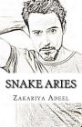 Snake Aries: The Combined Astrology Series By Zakariya Adeel Cover Image