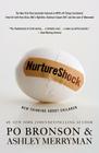 NurtureShock: New Thinking About Children By Po Bronson, Ashley Merryman Cover Image