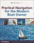 Practical Navigation for the Modern Boat Owner: Navigate Effectively by Getting the Most Out of Your Electronic Devices (Wiley Nautical) By Pat Manley Cover Image