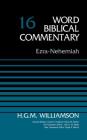 Ezra-Nehemiah, Volume 16 (Word Biblical Commentary) By Zondervan Cover Image