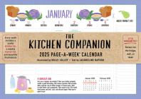 The Kitchen Companion Page-A-Week Calendar 2025: It's Magnetic! Perfect for the Fridge, Wall, or Desk By Workman Calendars, Holly Jolley (Illustrator), Jacqueline Raposo Cover Image