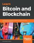 Learn Bitcoin and Blockchain By Kirankalyan Kulkarni Cover Image