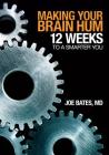 Making Your Brain Hum: 12 Weeks to a Smarter You Cover Image
