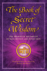 The Book of Secret Wisdom: The Prophetic Record of Human Destiny and Evolution By Zinovya Dushkova Cover Image