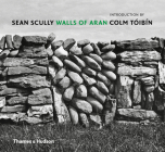 Sean Scully: Walls of Aran By Sean Scully (Photographs by), Colm Tóibín Cover Image