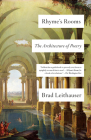 Rhyme's Rooms: The Architecture of Poetry By Brad Leithauser Cover Image