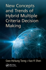 New Concepts and Trends of Hybrid Multiple Criteria Decision Making Cover Image