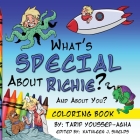 What's SPECIAL About Richie? And About you? The Coloring Book By Tarif Youssef-Agha, Aashay Utkarsh (Illustrator), Kathleen J. Shields (Developed by) Cover Image