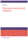 Klausurvorbereitung Statistik: Prüfungsfragen Zur Deskriptiven Und Schließenden Statistik Cover Image