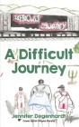 A Difficult Journey By Brayan García (Illustrator), Sydney Bartholomew (Translator), Arina Glozman (Editor) Cover Image