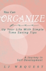 YOU CAN Organize: a Journey in Self-development Cover Image