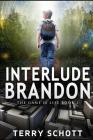 Interlude-Brandon By Terry Schott Cover Image