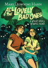 All the Lovely Bad Ones Graphic Novel: A Ghost Story Graphic Novel By Mary Downing Hahn, Naomi Franquiz (Illustrator), Brittany Peer (Illustrator), Joamette Gil (Illustrator) Cover Image