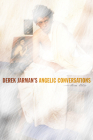 Derek Jarman’s Angelic Conversations By Jim Ellis Cover Image