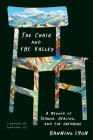 The Chair and the Valley: A Memoir of Trauma, Healing, and the Outdoors By Banning Lyon, Jonathan Eig (Foreword by) Cover Image