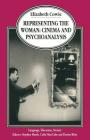 Representing the Woman: Cinema and Psychoanalysis (Language) By Elizabeth Cowie Cover Image
