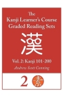 Kanji Learner's Course Graded Reading Sets, Vol. 2: Kanji 101-200 By Andrew Scott Conning Cover Image