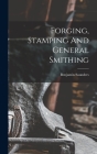 Forging, Stamping And General Smithing Cover Image