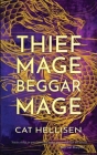 Thief Mage, Beggar Mage By Cat Hellisen Cover Image
