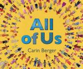 All of Us By Carin Berger, Carin Berger (Illustrator) Cover Image