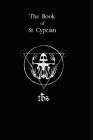 The Book of St. Cyprian: The Great Book of True Magic By Humberto Maggi Cover Image