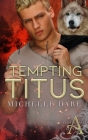 Tempting Titus By Michelle Dare Cover Image
