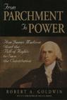 From Parchment to Power: How James Madison Used the Bill of Rights to Save the Constutition Cover Image