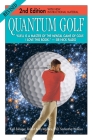 Quantum Golf 2nd Edition By Kjell Enhager, Robert Keith Wallace, Samantha Wallace Cover Image