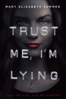 Trust Me, I'm Lying (Trust Me Series) Cover Image