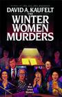 The Winter Women Murders By David A. Kaufelt Cover Image