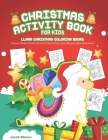 Christmas Activity Book For Kids: Llama Christmas Coloring Books, Coloring, Hidden Pictures, Dot To Dot, How To Draw, Spot Difference, Maze, Word Sear By Jacob Mason Cover Image