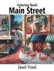 Main Street Coloring Book: Books for adults, creative heaven main street coloring Book, An Adult Coloring Book Featuring Beautiful Scenes, Relaxi Cover Image