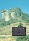 Crusader Castles By Hugh Kennedy Cover Image