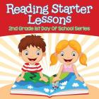 Reading Starter Lessons: 2nd Grade 1st Day Of School Series By Baby Professor Cover Image