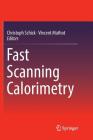 Fast Scanning Calorimetry By Christoph Schick (Editor), Vincent Mathot (Editor) Cover Image