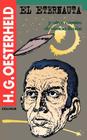 El Eternauta: Y Otros Cuentos de Ciencia Ficcion (Serie Oesterheld #4) By H. G. Oesterheld, Hictor German Oesterheld Cover Image