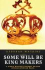 Some Will Be King Makers: A single mother's journey raising African American males By Deborah Watkins Cover Image