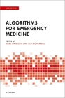Algorithms for Emergency Medicine By Mark Harrison (Editor), Ala Mohammed (Editor) Cover Image