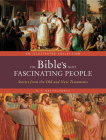 The Bible's Most Fascinating People: Stories from the Old and New Testaments Cover Image