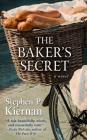The Baker's Secret By Stephen P. Kiernan Cover Image
