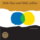 Little Blue and Little Yellow By Leo Lionni Cover Image