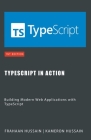 TypeScript in Action: Building Modern Web Applications with TypeScript Cover Image