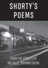 Shorty's Poems: Homeless poetry from the streets of Melville, Johannesburg By Thabile Gloria Mtshali Cover Image