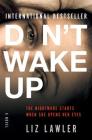 Don't Wake Up: A Novel By Liz Lawler Cover Image